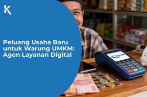 Blog 2 Peluang Usaha Baru untuk Warung UMKM: Agen Layanan Digital