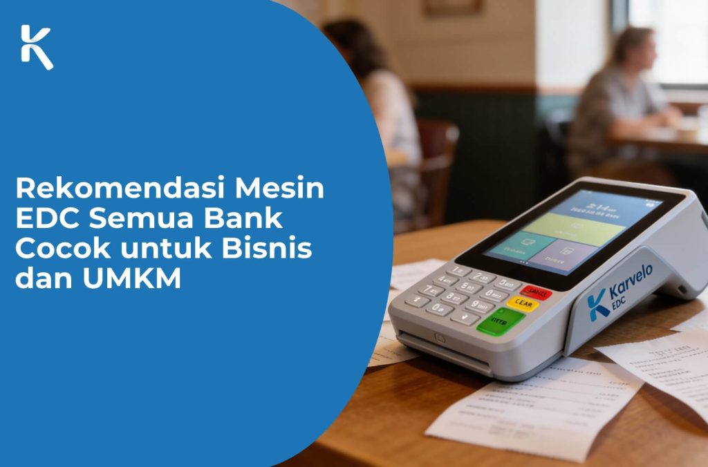 Rekomendasi Mesin EDC Semua Bank Cocok untuk Bisnis dan UMKM 7 Rekomendasi Mesin EDC Semua Bank Cocok untuk Bisnis dan UMKM