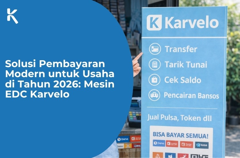 Solusi Pembayaran Modern untuk Usaha di Tahun 2026: Mesin EDC Karvelo 9 Mesin EDC Karvelo